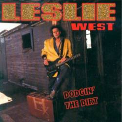 Leslie West : Dodgin' the Dirt